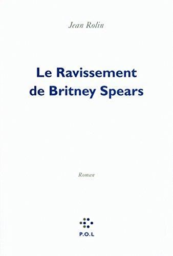 Ravissement de Britney Spears [Le]